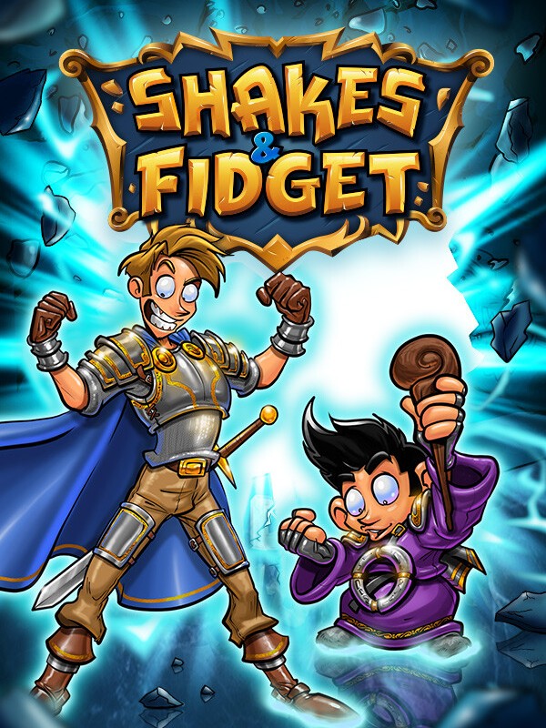 Shakes & Fidget